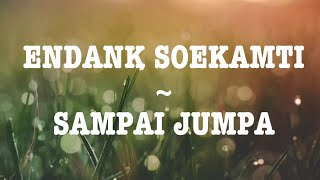 Endank Soekamti - Sampai Jumpa (Karaoke)