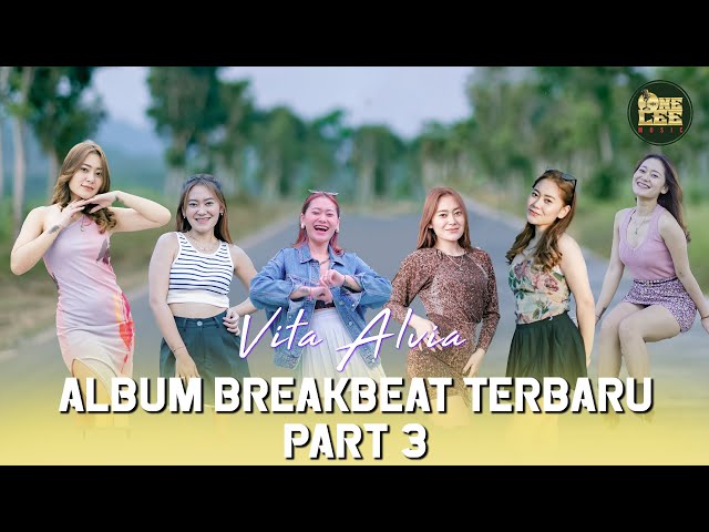 Album Breakbeat Vita Alvia Terbaru 2024 Nonstop - Part 3 class=