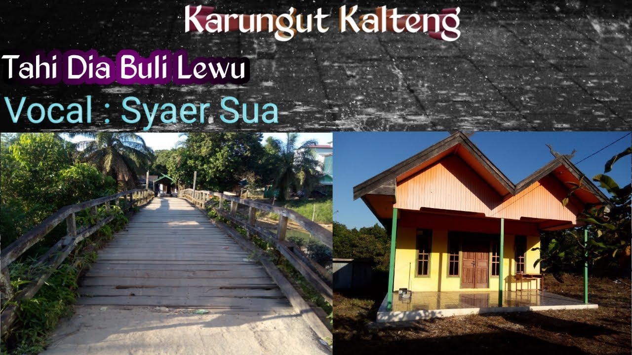 Karungut Kalteng - Tahi Dia Buli Lewu ( Syaer  Sua )