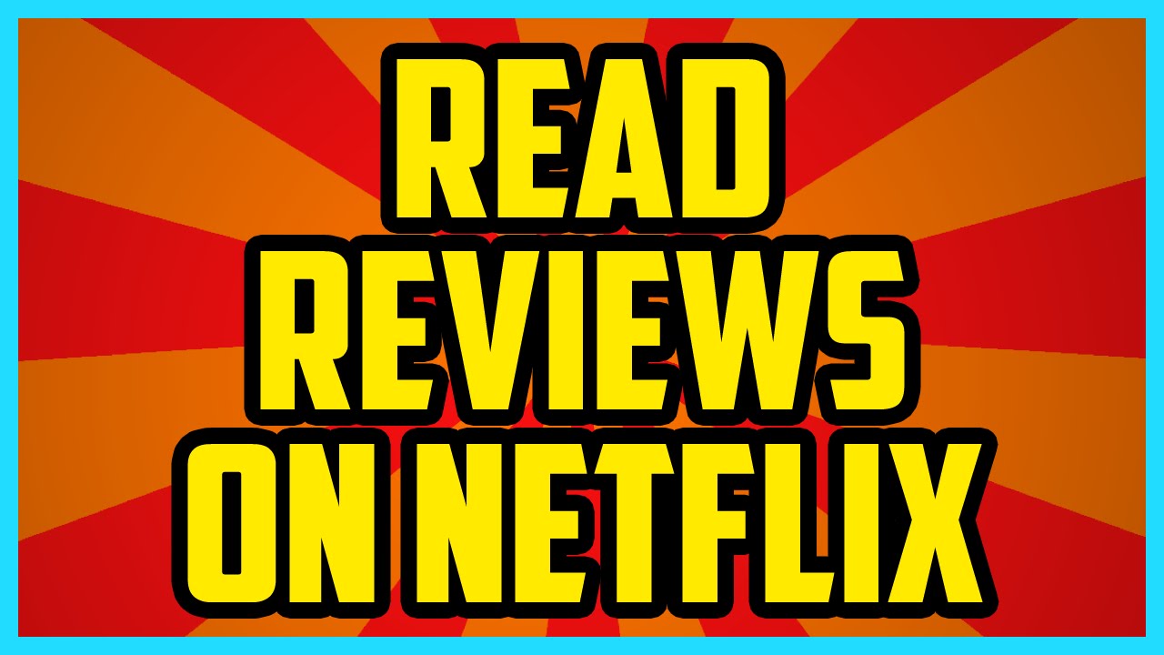 how to read movie reviews on netflix