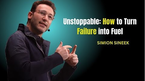 From Setback to Success: How to Use Failure as Your Greatest Streng motivation spech of simom sinek