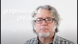 What is a prepositional phrase?