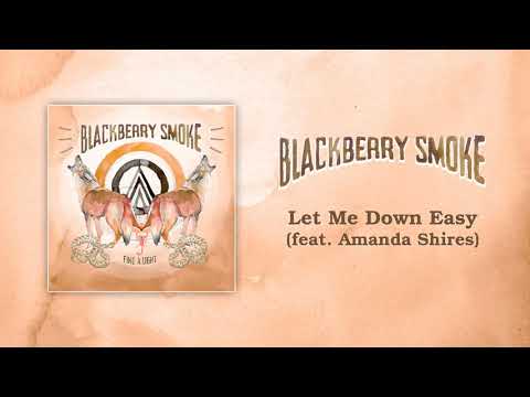 Blackberry Smoke - Let Me Down Easy (feat. Amanda Shires) (Official Audio)