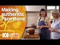 We learn how to make the perfect Panettone | Cooking Your Garden Produce | Gardening Australia