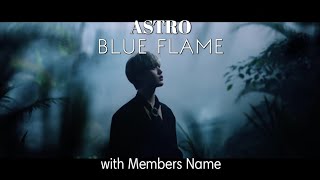 Astro - Blue Flame M/V with Members Name
