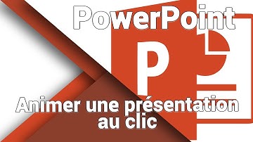 PowerPoint : Comment animer une diapositive au clic