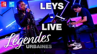 Leys - Je suis en live dans Légendes Urbaines