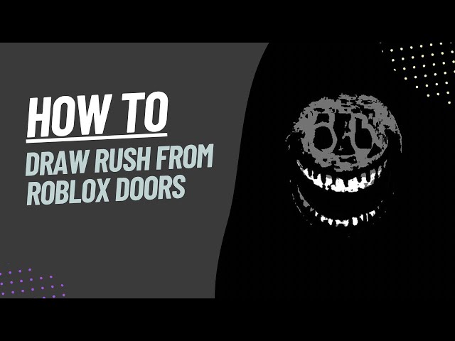 How To Draw RUSH In DOORS ROBLOX Very Easy 