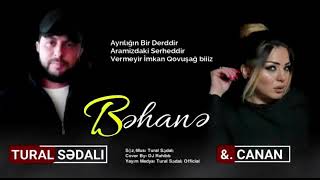 Tural Sedalı ft Canan-Behane Resimi