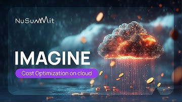 Optimize your cloud costs and achieve operational efficiency with NuSummit