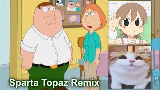 [Collab] (Family Guy) "I HAVE SPOKEN!" - Sparta Topaz Remix