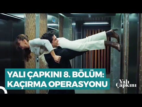 Yalı Çapkını 8. Bölüm | Kaçırma Operasyonu