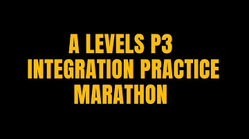 A LEVELS P3 INTEGRATION BY SUBSTITUTION AND DIFFERENTIAL EQUATIONS.