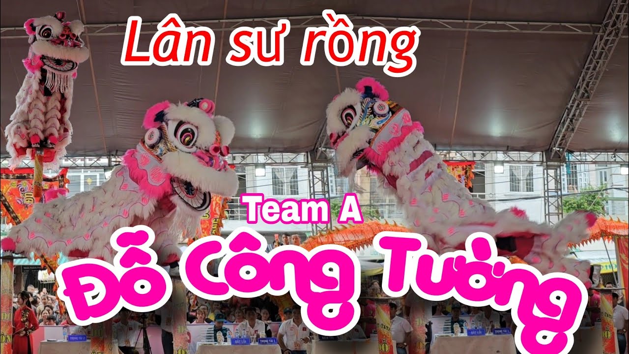 Lân sư rồng Đỗ Công Tường team A tranh cup Đỗ Công Tường lần 2 Cao Lãnh Đồng Tháp 2024