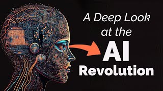 A Deep Look into the AI Revolution