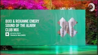 BiXX & Roxanne Emery - Sound Of The Alarm (Club Mix) [Amsterdam Trance] Extended