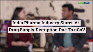 India pharma industry stares at drug supply disruption due to nCoV | Reporter's Take