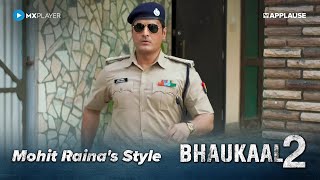 Mohit Raina's style | Bhaukaal S2 | @MXPlayerOfficial