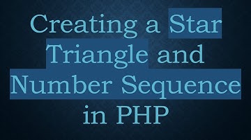 Creating a Star Triangle and Number Sequence in PHP