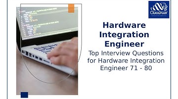 Top 10 Hardware Integration Engineer Interview Questions and Answers For 2025 | Part 18