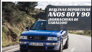 Las berlinas deportivas años 80 y 90… ¡Coches salvajes!