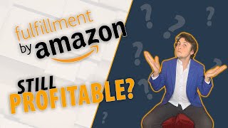 is amazon FBA still profitable AFTER the MASSIVE growth of 2019