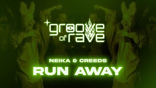 Neika & Creeds - Run Away