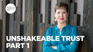 Unshakeable Trust - Part 1 | Joyce Meyer | Enjoying Everyday Life