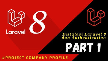 Part 1 Instalasi Laravel 8 & Authentication