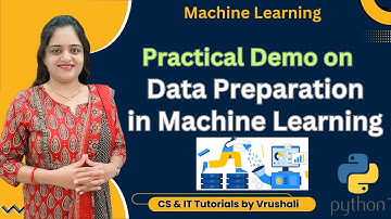 ML (LP 1): Data Preparation in Machine Learning | Practical Demonstration using Python