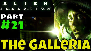 Alien Isolation - Part 21 - The Galleria