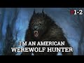 I'm An American Werewolf Hunter #1&2 / Amazing Cryptid Hunter Story By: BillyManHandsJr / #TeamFEAR