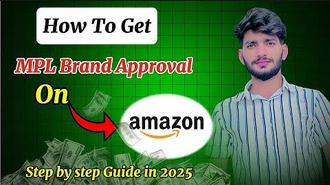 How to Get MPL Brand Approval on Amazon | Roadmap To Start MPL on Amazon Step-by-Step Complete Guide