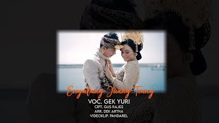 Enggalang Juang Tiang GEK YURI (musik dangdut koplo bali)