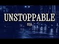 Sia - Unstoppable (Lyrics) | Bold, Fearless & Inspirational Mood