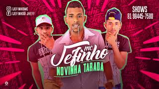 Mc Jefinho - Novinha Tarada - Música Nova 2018