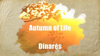 Dinarés - Autumn of Life