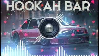Hookah Bar Song💖 |Slowed And Reverb💓| With |Dj Version| Full Bass💗| Use Headphone🎧|♥️