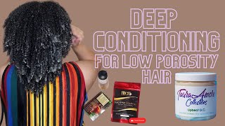 HOW TO DEEP CONDITION NATURAL HAIR For Moisturized Results! | Low Porosity Hair