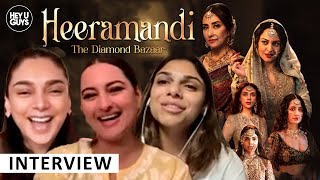 Heeramandi: The Diamond Bazaar Interview | Aditi Rao Hydari, Sonakshi Sinha & Sharmin Segal