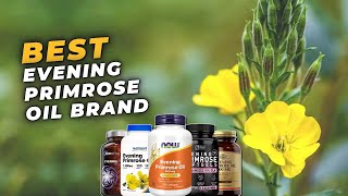 Best evening primrose oil