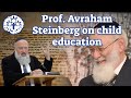 Rabbi David Bar-Hayim discusses conversation with Prof. Avraham Steinberg on child education