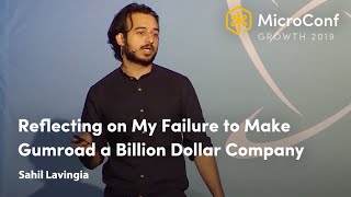 Reflecting on My Failure to Make Gumroad a Billion Dollar Company – Sahil Lavingia