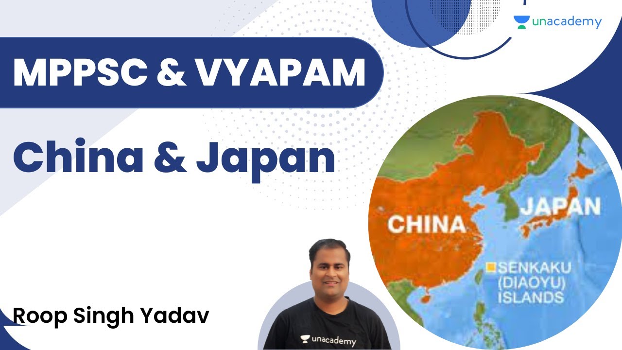 China Japan Roop Singh Yadav Unacademy MPPSC VYAPAM YouTube