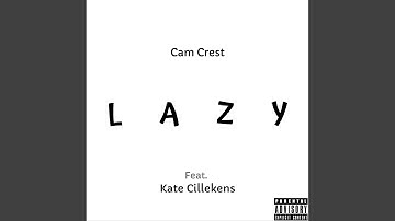 L A Z Y (feat. Kate Cillekins)
