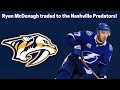 Ryan McDonagh traded from the Tampa Bay Lightning to the Nashville Predators! A win for both sides?