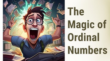 Exploring the World of Ordinal Numbers
