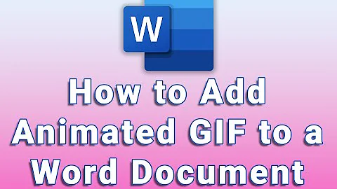 How to Add Animated GIF to a Word Document