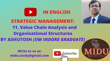 STRATEGIC MANAGEMENT - 11. Value Chain Analysis and Organisational Structures (English)