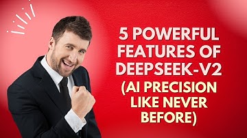 5 Powerful Features of DeepSeek-V2 (AI Precision Like Never Before)